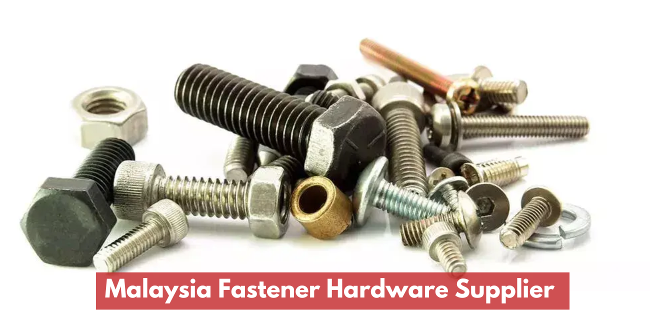 Malaysia Fastener Hardware Supplier